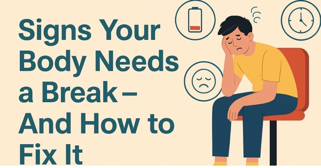 Signs your body needs a break due to constant fatigue and stress